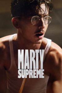 Marty Supreme (2025) English, Japanese Drama poster, IMDb 7.4