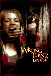 Wrong Turn 2: Dead End (2007) English Horror poster, IMDb 6.1