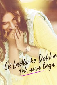 Ek Ladki Ko Dekha Toh Aisa Laga (2019) Hindi Drama poster, IMDb 5.6