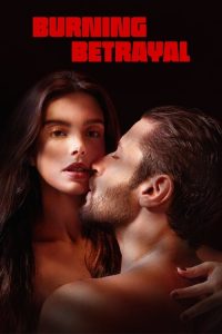 Burning Betrayal (2023) Hindi, Tamil, Telugu, English, Spanish Drama poster, IMDb 6.3
