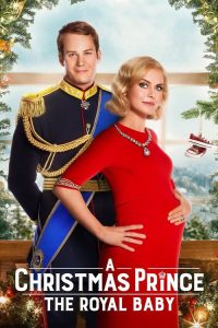 A Christmas Prince: The Royal Baby (2019) Hindi, English Family poster, IMDb 6.3