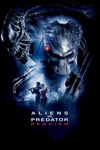 Aliens vs Predator: Requiem (2007) Hindi, English Action poster, IMDb 5.2