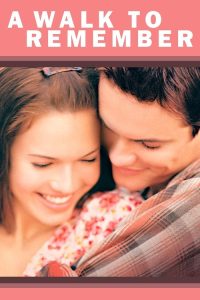 A Walk to Remember (2002) English Drama poster, IMDb 7.8