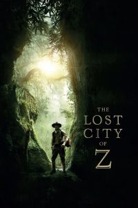 The Lost City of Z (2017) Hindi, Tamil, Telugu, English Adventure poster, IMDb 6.4