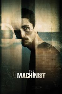 The Machinist (2004) English Drama poster, IMDb 7.5