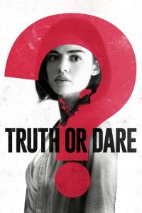 Truth or Dare (2018) English,Hindi Horror poster, IMDb 5.9