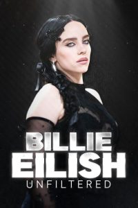 Billie Eilish Unfiltered (2024) English Documentary poster, IMDb 6.7
