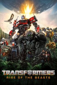 Transformers: Rise of the Beasts (2023) Dual Audio (Hindi - English) Action poster, IMDb 7.2