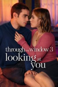 Through My Window 3: Looking at You (2024) English Comedy poster, IMDb 6.8