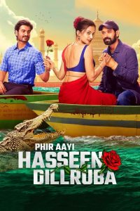 Phir Aayi Hasseen Dillruba (2024) Hindi Mystery poster, IMDb 6.3