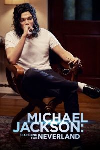 Michael Jackson: Searching for Neverland (2017) Hindi, English Drama poster, IMDb 6.6