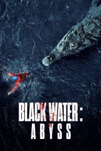 Black Water: Abyss (2020) Dual Audio, Hindi, English Action poster, IMDb 5.2