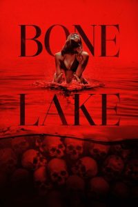 Bone Lake (2025) Multi Audio (Hindi - English - Tamil - Telugu) Horror poster, IMDb 5.9