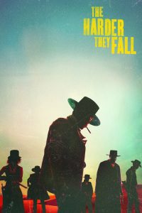 The Harder They Fall (2021) The Harder They Fall (1080p BluRay AVC) Western poster, IMDb 6.6