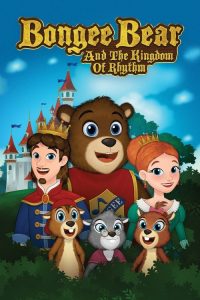 Bongee Bear and the Kingdom of Rhythm (2019) Hindi, English Animation poster, IMDb 