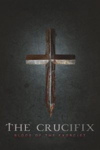 The Crucifix: Blood of the Exorcist (2025) Hindi, English Horror poster, IMDb 5.5