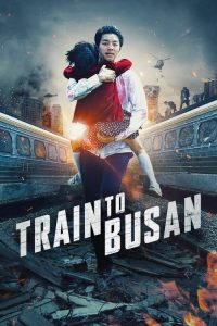 Train to Busan (2016) Hindi, Tamil, Telugu, Korean Action poster, IMDb 7.7