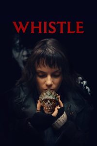 Whistle (2026) Hindi, Tamil, Telugu, English Horror poster, IMDb 6.3