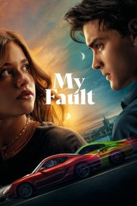 My Fault (2023) Hindi, English, Spanish Drama poster, IMDb 7.7