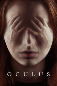 Oculus (2014) English Horror poster, IMDb 6.5