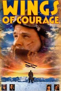 Wings of Courage (1995) Hindi, English Adventure poster, IMDb 6.7