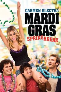 Mardi Gras: Spring Break (2011) Hindi, English Comedy poster, IMDb 5.6