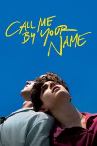Call Me by Your Name (2017) Hindi, English Drama poster, IMDb 8.1