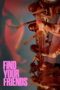 Find Your Friends (2025) Hindi, English Thriller poster, IMDb 4.4