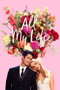 All My Life (2020) Hindi, English Drama poster, IMDb 7.8