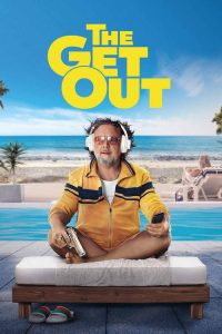 The Get Out (2026) English, Hindi, Tamil, Telugu, Kannada, Malayalam Action poster, IMDb 6.5