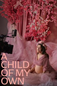 A Child of My Own (2026) English, Spanish Documentary poster, IMDb 