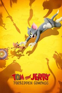 Tom and Jerry: Forbidden Compass (2025) English Adventure poster, IMDb 6.5