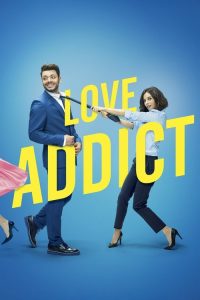 Love Addict (2018) French Comedy poster, IMDb 5.9