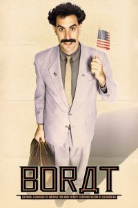 Borat: Cultural Learnings of America for Make Benefit Glorious Nation of Kazakhstan (2006) English Comedy poster, IMDb 6.8