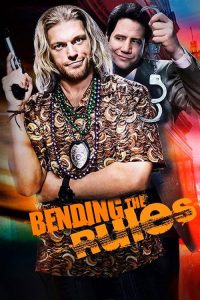 Bending The Rules (2012) Hindi, English Action poster, IMDb 5.4