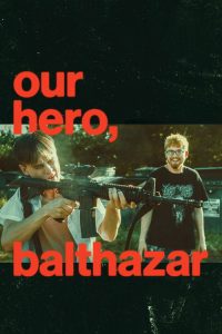 Our Hero, Balthazar (2026) Hindi, English Comedy poster, IMDb 7.3