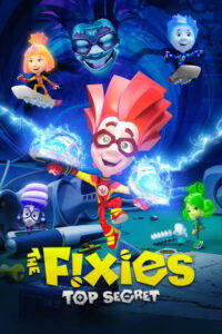 The Fixies: Top Secret (2017) Hindi, English Adventure poster, IMDb 7.1
