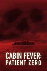 Cabin Fever: Patient Zero (2014) English Horror poster, IMDb 5