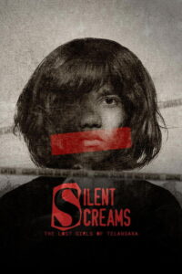 Silent Screams : The Lost Girls Of Telangana (2026) Telugu Documentary poster, IMDb 