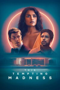 This Tempting Madness (2026) Hindi, Tamil, Telugu, English Drama poster, IMDb 5.7