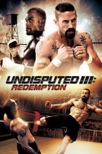 Undisputed III: Redemption (2010) Hindi, Tamil, Telugu, English Action poster, IMDb 7.6