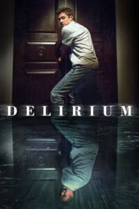 Delirium (2018) Hindi, English Horror poster, IMDb 5.7