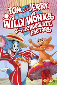 Tom and Jerry: Willy Wonka & the Chocolate Factory (2017) Hindi, English Adventure poster, IMDb 6.7