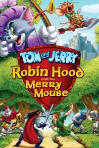Tom and Jerry: Robin Hood and His Merry Mouse (2012) Hindi, English Adventure poster, IMDb 6.5