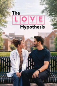 The Love Hypothesis (2026) Hindi, English Comedy poster, IMDb 10