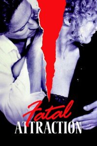 Fatal Attraction (1987) English Drama poster, IMDb 6.8