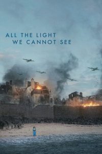 All the Light We Cannot See (2023) Hindi, English Drama poster, IMDb 7.4