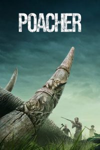 Poacher (2024) Hindi, Tamil, Kannada, Telugu, Malayalam Crime poster, IMDb 6
