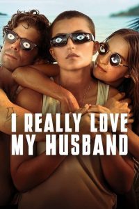 I Really Love My Husband (2025) English Comedy poster, IMDb 6.6