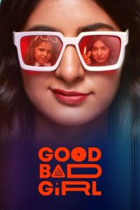 Good Bad Girl (2022) Hindi, Tamil, Kannada, Telugu, Malayalam, Bengali, Marathi Comedy poster, IMDb 7